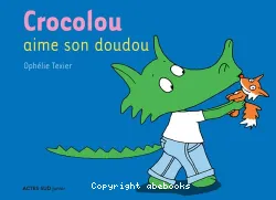 Crocolou aime son doudou