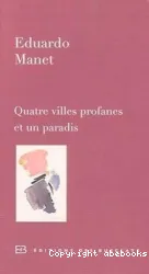 Quatre villes profanes et un paradis