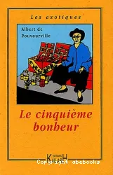 Le cinquième bonheur