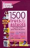 1500 trucs & astuces