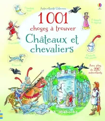 1001 choses à trouver châteaux et chevaliers