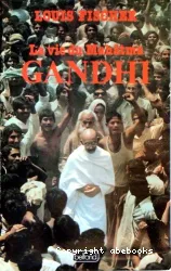 La vie du Mahatma Gandhi