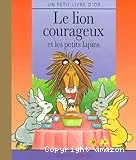 Le lion courageux et les petits lapins