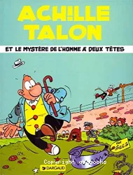 Achille Talon et le mystère de l'Homme à deux têtes