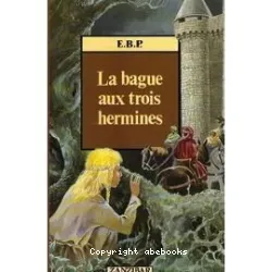 La bague aux trois hermines