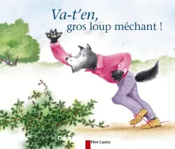 Va-t'en, gros loup méchant !