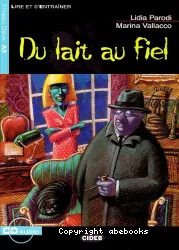 Du lait au fiel