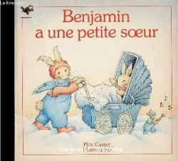 Benjamin a une petite soeur