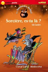 Sorcière, es-tu là ?