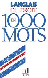 L'anglais du droit en 1000 mots