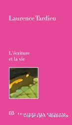 L'écriture et la vie