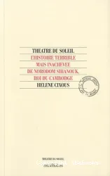 L'histoire terrible mais inachevée de Norodom Sihanouk, roi du Cambodge