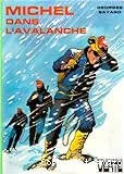 Michel dans l'avalanche