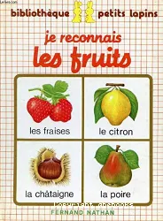 Je reconnais les fruits