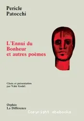 L'ennui du bonheur et autres poèmes