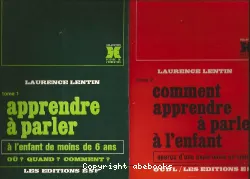 Apprendre à parler à l'enfant de moins de six ans