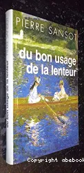 Du bon usage de la lenteur