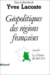 Geopolitiques des regions francaises Tome 3