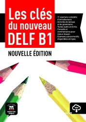 Les clés du DELF B1 nouvelle Edition