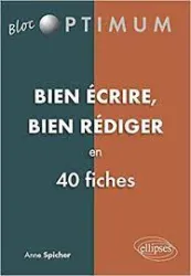 Bien écrire, bien rédiger en 40 fiches