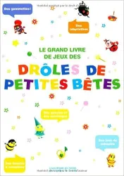 Le grand livre de jeux des drôles de petites bêtes