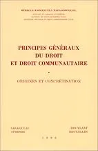 Principes généraux du droit et droit communautaire