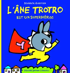 l'Âne Trotro est un superhéros