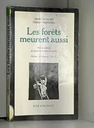 Les forêts meurent aussi