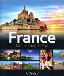 France - 50 itinéraires de rêve