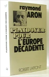 Plaidoyer pour l'Europe décadente