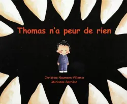 Thomas n'a peur de rien