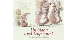 Un bisou, c'est trop court