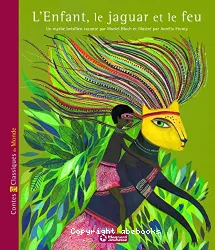 L'Enfant, le jaguar et le feu