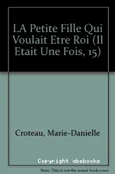 La pétite fille qui voulait être roi