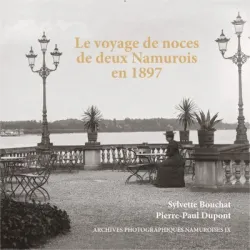 Le voyage de noces de deux Namurois en 1897