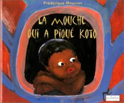 La mouche qui a piqué Koto