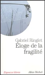 Eloge de la fragilité