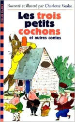 Les Trois petits Cochons et autres contes