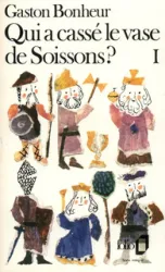 Qui a cassé le vase de Soissons ?