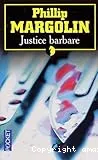 Justice barbare