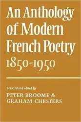 An Anthology of modern French poetry (1850-1950)