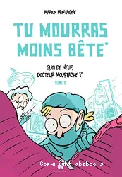 Tu mourras moins bête Tome 2