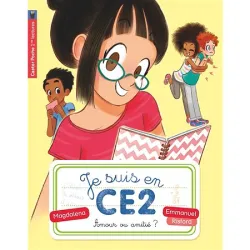 Je suis en CE2 - Volume 6, Amour ou amitié ?