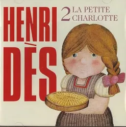 Henri Dès La Petite Charlotte Vol. 2