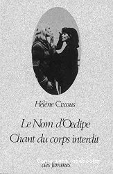 Le nom d'Oedipe Chant du corps interdit