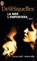 La Mer l'emportera