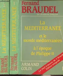 La Mediterranee et le monde mediterraneen a l'epoque de philippe II