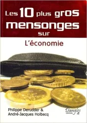 Les 10 plus gros mensonges sur l'économie