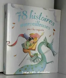 78 Histoires Merveilleuses pour les enfants