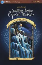 Les Désastreuses Aventures Des Orphelins Baudelaire. Tome 10.